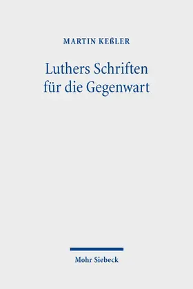 Keßler |  Luthers Schriften für die Gegenwart | eBook | Sack Fachmedien