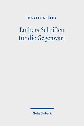 Keßler | Luthers Schriften für die Gegenwart | E-Book | sack.de