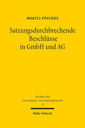 Pöschke |  Satzungsdurchbrechende Beschlüsse in GmbH und AG | Buch |  Sack Fachmedien