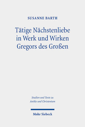 Barth |  Tätige Nächstenliebe in Werk und Wirken Gregors des Großen | eBook | Sack Fachmedien