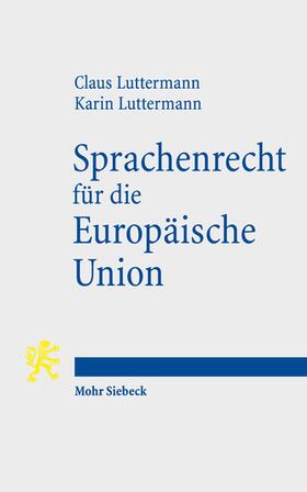 Luttermann |  Sprachenrecht für die Europäische Union | Buch |  Sack Fachmedien
