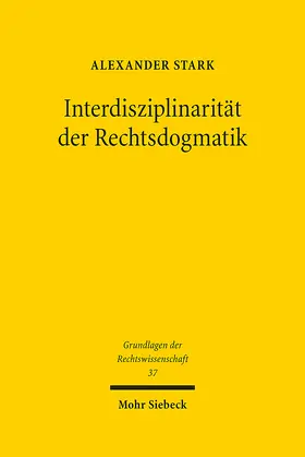 Stark |  Interdisziplinarität der Rechtsdogmatik | eBook | Sack Fachmedien