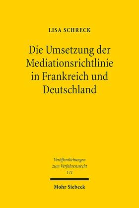 Schreck | Die Umsetzung der Mediationsrichtlinie in Frankreich und Deutschland | Buch | 978-3-16-158964-5 | sack.de