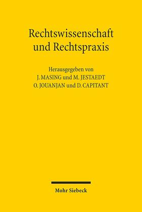Masing / Jestaedt / Jouanjan |  Rechtswissenschaft und Rechtspraxis | Buch |  Sack Fachmedien
