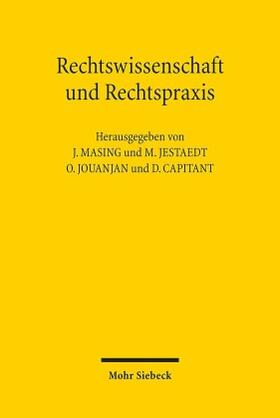 Masing / Jestaedt / Jouanjan | Rechtswissenschaft und Rechtspraxis | Buch | 978-3-16-158970-6 | sack.de
