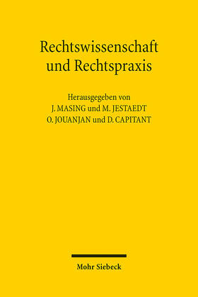 Masing / Jestaedt / Jouanjan | Rechtswissenschaft und Rechtspraxis | E-Book | sack.de