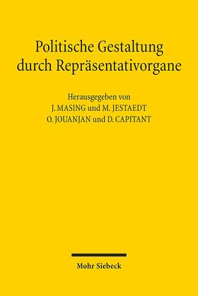 Masing / Jestaedt / Jouanjan |  Politische Gestaltung durch Repräsentativorgane | Buch |  Sack Fachmedien