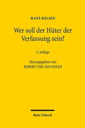 Kelsen / van Ooyen / Ooyen | Wer soll der Hüter der Verfassung sein? | Buch | 978-3-16-158978-2 | www.sack.de