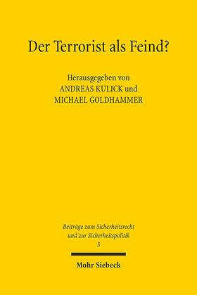 Kulick / Goldhammer |  Der Terrorist als Feind? | Buch |  Sack Fachmedien