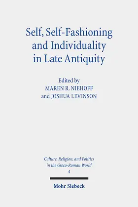 Niehoff / Levinson |  Self, Self-Fashioning and Individuality in Late Antiquity | eBook | Sack Fachmedien