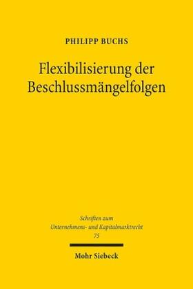 Buchs | Buchs, P: Flexibilisierung der Beschlussmängelfolgen | Buch | sack.de