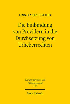 Fischer |  Die Einbindung von Providern in die Durchsetzung von Urheberrechten | eBook | Sack Fachmedien