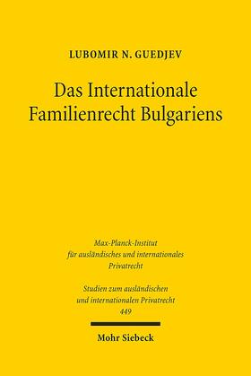 Guedjev | Guedjev, L: Internationale Familienrecht Bulgariens | Buch | 978-3-16-159024-5 | sack.de