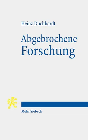 Duchhardt |  Abgebrochene Forschung | Buch |  Sack Fachmedien