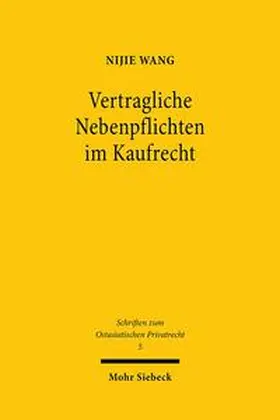 Wang | Vertragliche Nebenpflichten im Kaufrecht | Buch | 978-3-16-159050-4 | sack.de
