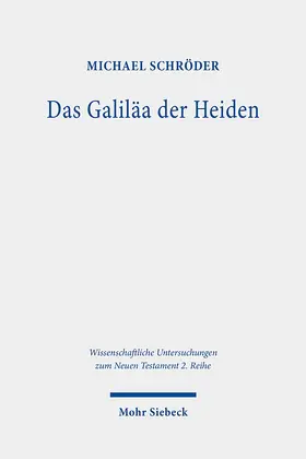 Schröder |  Das Galiläa der Heiden | Buch |  Sack Fachmedien