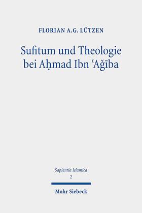 Lützen | Sufitum und Theologie bei A¿mad Ibn ¿Agiba | Buch | 978-3-16-159074-0 | sack.de