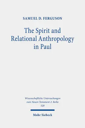 Ferguson |  The Spirit and Relational Anthropology in Paul | Buch |  Sack Fachmedien