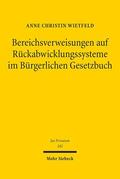 Wietfeld |  Bereichsverweisungen auf Rückabwicklungssysteme im Bürgerlichen Gesetzbuch | Buch |  Sack Fachmedien