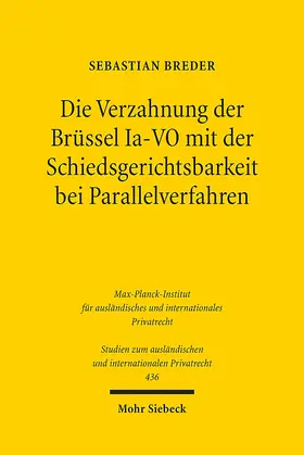 Breder |  Die Verzahnung der Brüssel Ia-VO mit der Schiedsgerichtsbarkeit bei Parallelverfahren | Buch |  Sack Fachmedien