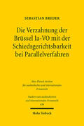 Breder |  Die Verzahnung der Brüssel Ia-VO mit der Schiedsgerichtsbarkeit bei Parallelverfahren | eBook | Sack Fachmedien
