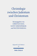 Danz / Ehrensperger / Homolka |  Christologie zwischen Judentum und Christentum | eBook | Sack Fachmedien