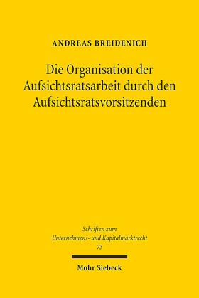 Breidenich | Die Organisation der Aufsichtsratsarbeit durch den Aufsichtsratsvorsitzenden | Buch | 978-3-16-159104-4 | sack.de