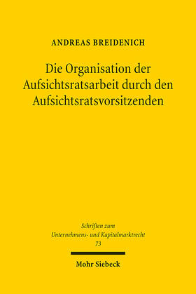 Breidenich | Die Organisation der Aufsichtsratsarbeit durch den Aufsichtsratsvorsitzenden | E-Book | sack.de