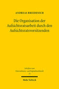 Breidenich |  Die Organisation der Aufsichtsratsarbeit durch den Aufsichtsratsvorsitzenden | eBook | Sack Fachmedien