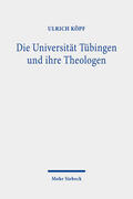 Köpf |  Die Universität Tübingen und ihre Theologen | eBook | Sack Fachmedien