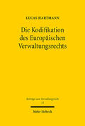 Hartmann |  Die Kodifikation des Europäischen Verwaltungsrechts | eBook | Sack Fachmedien