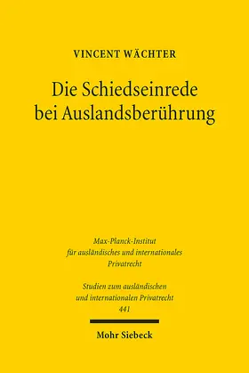 Wächter | Die Schiedseinrede bei Auslandsberührung | E-Book | sack.de