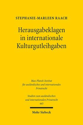 Raach | Raach, S: Herausgabeklagen in internationale Kulturgutleihga | Buch | 978-3-16-159162-4 | sack.de