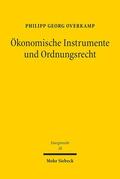 Overkamp |  Ökonomische Instrumente und Ordnungsrecht | Buch |  Sack Fachmedien