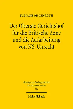 Ohlenroth |  Der Oberste Gerichtshof für die Britische Zone und die Aufarbeitung von NS-Unrecht | eBook | Sack Fachmedien