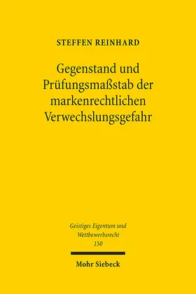 Reinhard |  Gegenstand und Prüfungsmaßstab der markenrechtlichen Verwechslungsgefahr | eBook | Sack Fachmedien