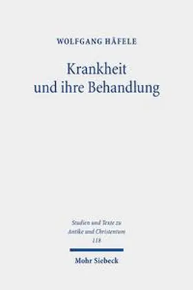 Häfele | Krankheit und ihre Behandlung | Buch | 978-3-16-159192-1 | sack.de