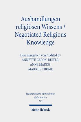 Gerok-Reiter / Mariss / Thome |  Aushandlungen religiösen Wissens - Negotiated Religious Know | Buch |  Sack Fachmedien