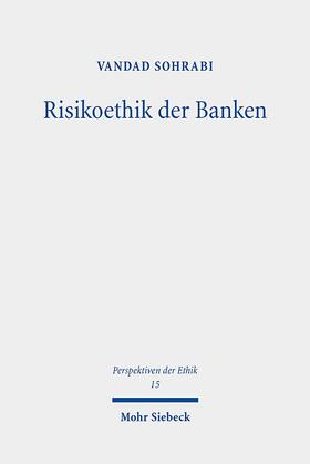 Sohrabi | Sohrabi, V: Risikoethik der Banken | Buch | 978-3-16-159197-6 | sack.de
