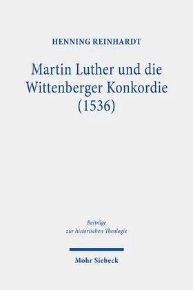 Reinhardt |  Martin Luther und die Wittenberger Konkordie (1536) | eBook | Sack Fachmedien