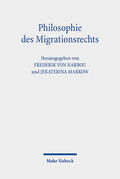 von Harbou / Markow |  Philosophie des Migrationsrechts | eBook | Sack Fachmedien