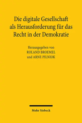 Broemel / Pilniok |  Die digitale Gesellschaft als Herausforderung für das Recht in der Demokratie | eBook | Sack Fachmedien