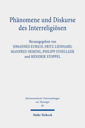 Eurich / Lienhard / Oeming | Phänomene und Diskurse des Interreligiösen | Buch | 978-3-16-159254-6 | sack.de