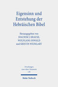 Krause / Oswald / Weingart |  Eigensinn und Entstehung der Hebräischen Bibel | eBook | Sack Fachmedien