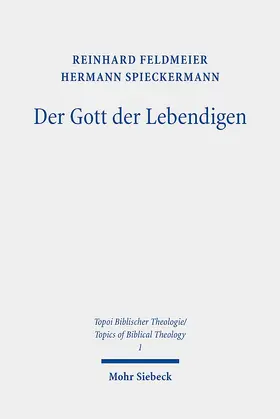 Feldmeier / Spieckermann |  Der Gott der Lebendigen | Buch |  Sack Fachmedien