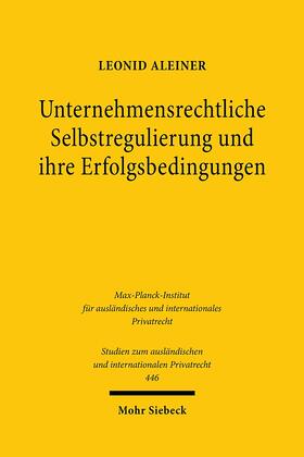 Aleiner |  Unternehmensrechtliche Selbstregulierung und ihre Erfolgsbedingungen | Buch |  Sack Fachmedien