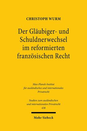 Wurm | Der Gläubiger- und Schuldnerwechsel im reformierten französischen Recht | Buch | 978-3-16-159306-2 | sack.de