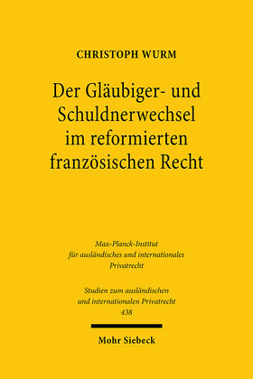 Wurm | Der Gläubiger- und Schuldnerwechsel im reformierten französischen Recht | E-Book | sack.de
