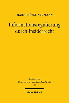 Hössl-Neumann |  Informationsregulierung durch Insiderrecht | Buch |  Sack Fachmedien