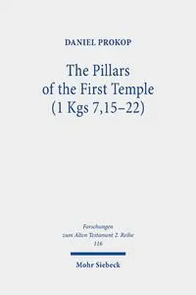 Prokop | The Pillars of the First Temple (1 Kgs 7,15-22) | Buch | 978-3-16-159322-2 | sack.de